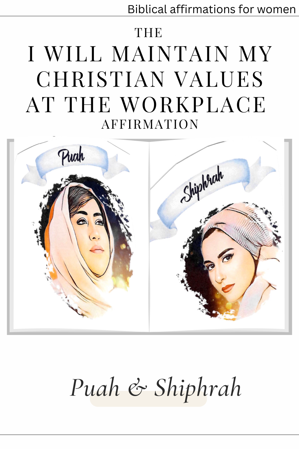 I will maintain my Christian values and work ethics at the workplace - Affirmations